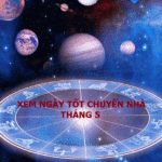 xem ngày tốt chuyển nhà tháng 5