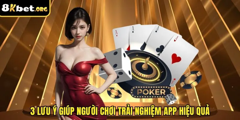 3 lưu ý giúp người chơi trải nghiệm app hiệu quả