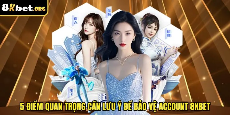 5 điểm quan trọng cần lưu ý để bảo vệ account ku88