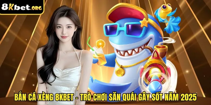 Bắn Cá Xèng ku88 – Trò Chơi Săn Quái Kinh Điển Gây Sốt Năm 2025