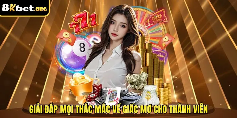 Giải đáp mọi thắc mắc về giấc mơ cho thành viên