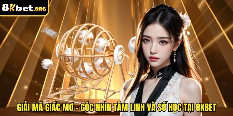 Giải Mã Giấc Mơ - Góc Nhìn Tâm Linh Và Số Học Tại ku88