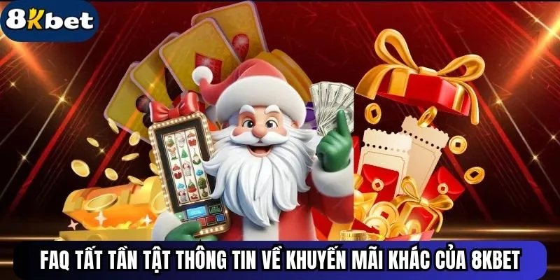 FAQ tất tần tật thông tin về khuyến mãi khác của ku88