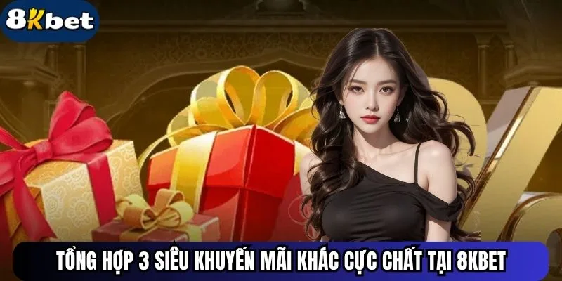 Tổng Hợp 3 Siêu Khuyến Mãi Khác Cực Chất Tại ku88