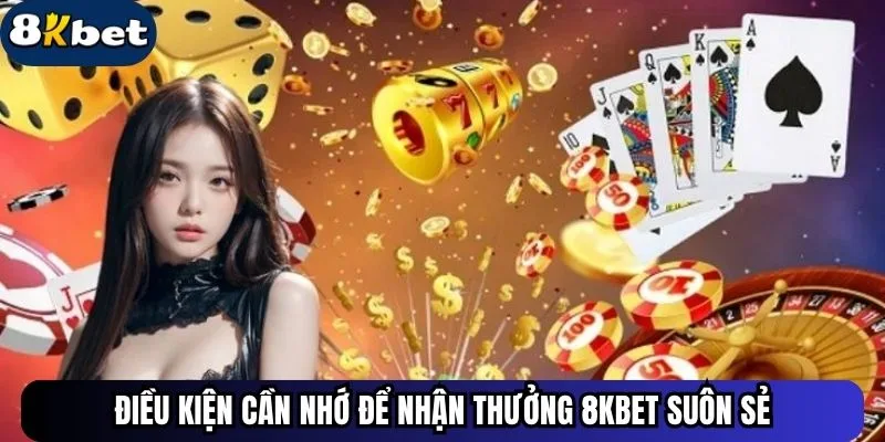 Điều kiện cần nhớ để nhận thưởng ku88 suôn sẻ