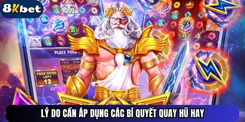 Lý do cần áp dụng các bí quyết quay hũ hay