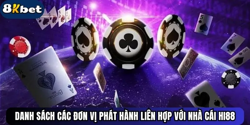 Danh sách các đơn vị phát hành liên hợp với nhà cái HI88