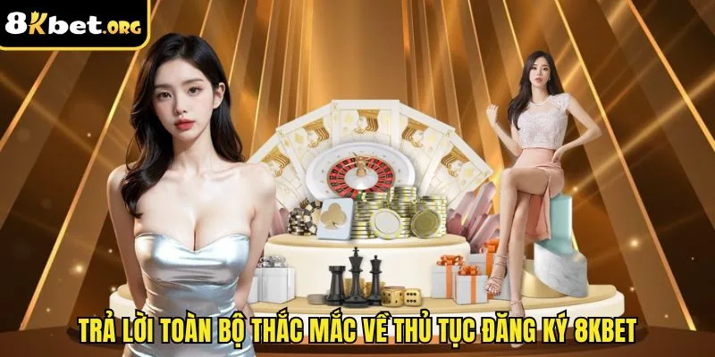 Trả lời toàn bộ thắc mắc về thủ tục đăng ký ku88