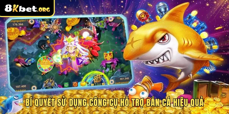 Bí Quyết Sử Dụng Công Cụ Hỗ Trợ Bắn Cá Hiệu Quả