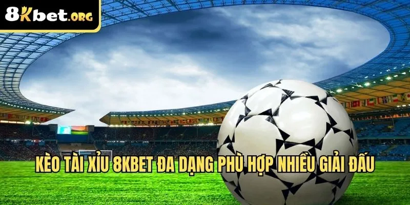 Kèo tài xỉu ku88 đa dạng phù hợp nhiều giải đấu