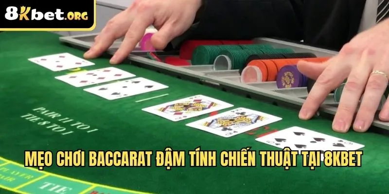 Mẹo chơi baccarat đậm tính chiến thuật tại ku88 uy tín