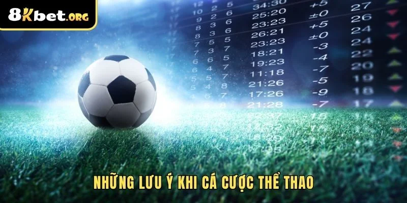 Những Lưu Ý Khi Cá Cược Thể Thao