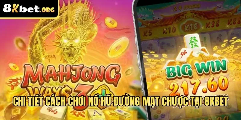 Chi tiết cách chơi nổ hũ đường mạt chược tại ku88